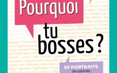 « Dis-moi pourquoi tu bosses ? » par l’Avise