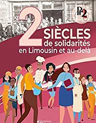 L’association PR2L publie « 2 siècles de solidarités en Limousin et au delà »