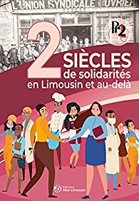 L’association PR2L publie « 2 siècles de solidarités en Limousin et au delà »