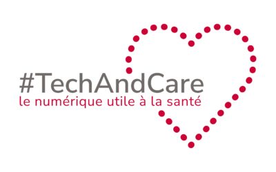 #TechAndCare, un appel à projets pour soutenir le numérique utile à la santé !