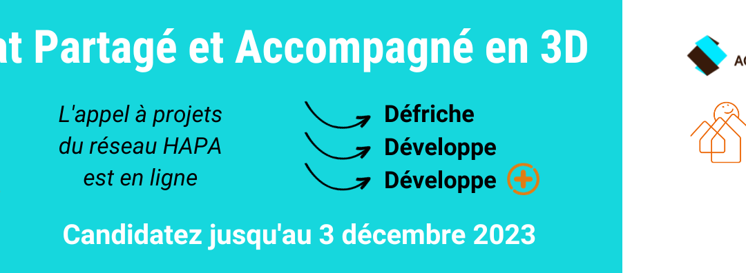 Appel à projets : L’habitat partagé et accompagné en 3D – Défriche, Développe, Développe