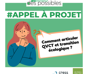 Prolongation de l’Appel à projets « Qualité de Vie, Conditions de travail et Transition écologique » pour les structures de l’ESS