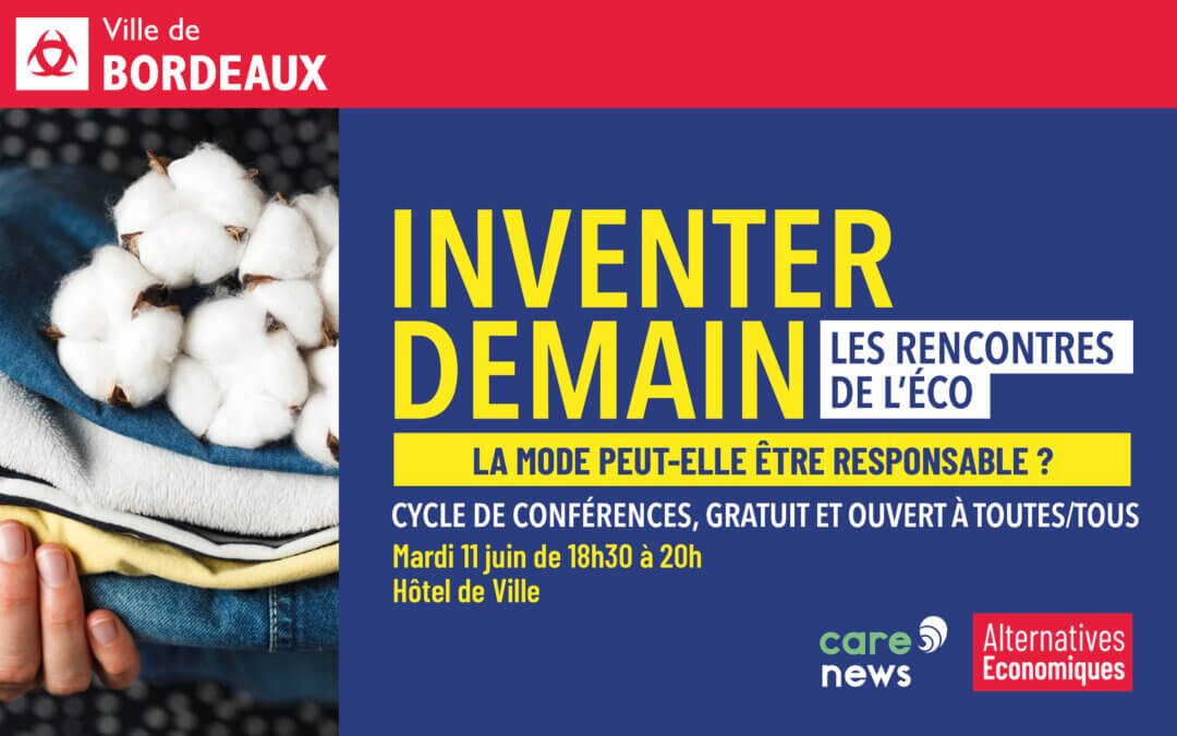 [Recontre / Gironde] Inventer demain – Les rencontres de l’économie – La mode peut-elle être responsable ?