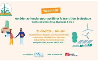 Webinaire ESS France – Accéder au foncier pour accélérer la transition écologique  