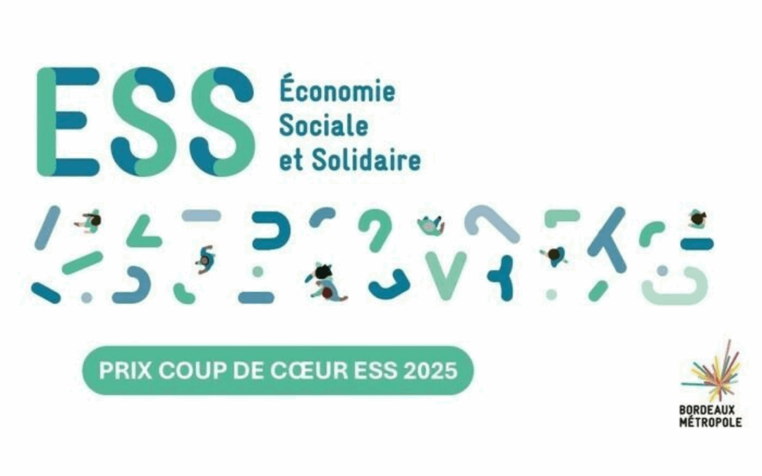 Appel à projets (jusqu’au 28 septembre) – Prix Coup de Coeur ESS 2025 de Bordeaux Métropole